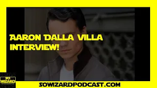 Aaron Dalla Villa Interview - So Wizard Podcast