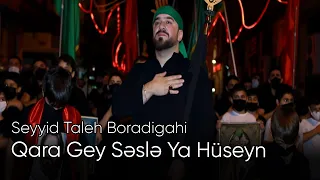 Seyyid Taleh - Qara Gey Səslə Ya Hüseyn (Official Video)