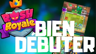 BIEN DÉBUTER ! RUSH ROYALE FR