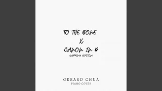 To The Bone x Canon in D (Piano Wedding Arrangement)