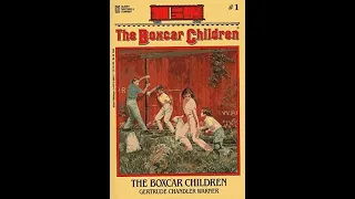 The Boxcar Children Book 1, Chapter 1 and 2