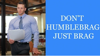 Confidence vs. Humble Bragging | How to Land a Job & make Friends the Honest Way