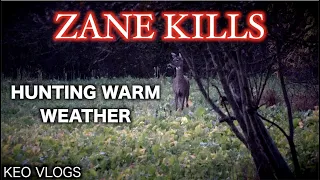 Hunting Warm Weather... Zane Kills!