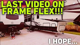 I'm Sorry! Hopefully LAST RV Frame Flex VIDEO.