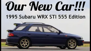 Our new car! 1995 Subaru WRX STI 555 Edition