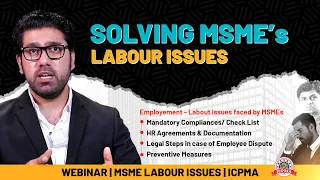 LEGAL SOLUTIONS TO THE LABOUR ISSUES FACED BY MSMEs | HR COMPLIANCES AND MEASURES | WEBINAR