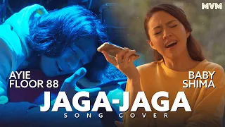 Ayie Floor 88 & Baby Shima - Jaga-Jaga (Cover)