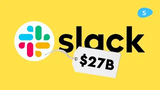 Why is Slack worth $27B to Salesforce?