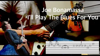 Guitar Lesson | Joe Bonamassa - I'll Play The Blues For You(Live At The Greek Theatre) with Tabs