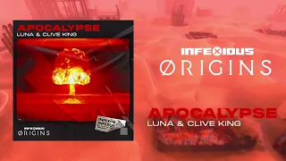 Luna & Clive King - Apocalypse [InfeXious Origins]