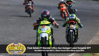 🔥🔥#SCRSIDRAP🔥🔥 Final Bebek 2T Standar 125cc Non Kategori Lokal Sulawesi SP7 | Puncak Mario Sidrap