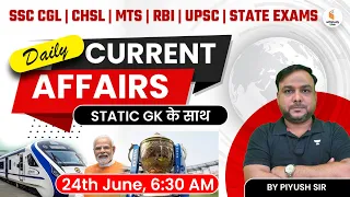 24 June 2023 Current Affairs | Daily Current Affairs with Static GK | by Piyush Sir