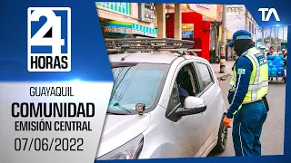 Noticias Guayaquil: Noticiero 24 Horas 07/06/2022 (De la Comunidad - Emisión Central)