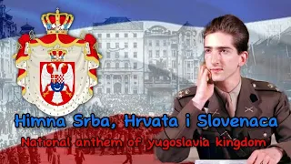 Himna Srba, Hrvata i Slovenaca|National anthem of yugoslavia kingdom
