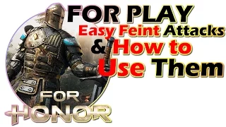 EASY FEINT ATTACKS - For Honor