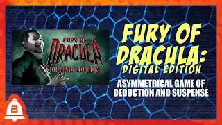 BoLS Overview | Fury of Dracula Digital Edition | Nomad Games