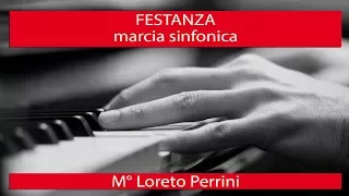 FESTANZA marcia sinfonica - M° Loreto Perrini