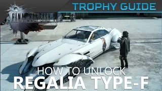 FFXV - How to Unlock the Regalia Type-F (Flying Car) in Final Fantasy XV