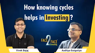 How knowing cycles helps in Investing? #Face2Face with Aaditya Gutgutiya