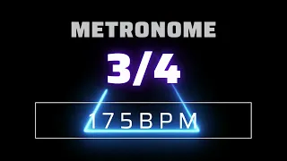 3/4 METRONOME 175 BPM △
