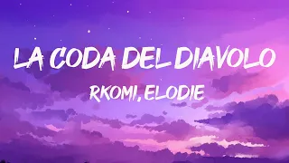 LA CODA DEL DIAVOLO - Rkomi, Elodie (Testo/Lyrics)|Mix Marracash,Boomdabash, Annalisa...