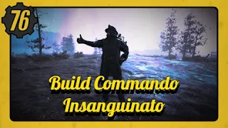 Fallout 76 - Build Commando Insanguinato