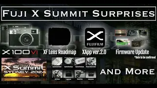 Fujifilm X Summit Surprises: Major Firmware Updates Coming, New XF Lens Teased and More!!!