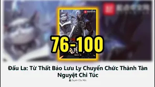 Đấu La: Từ Thất Bảo Lưu Ly Chuyển Chức Thành Tàn Nguyệt Chi Túc | Chương 76-100