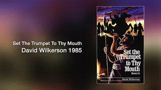 David Wilkerson - Set The Trumpet To Thy Mouth (Full Audio Book)