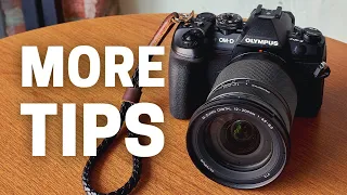 5 More Tips for Olympus OM-D Cameras