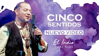 El Indio Lucio Rojas - Cinco sentidos