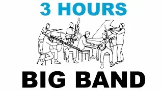Jazz and Big Band: 3 Hours of Big Band Music and Big Band Jazz Music Video Collection