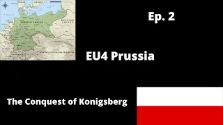 EU4 Brandenburg #2 | The Conquest of Konigsberg!