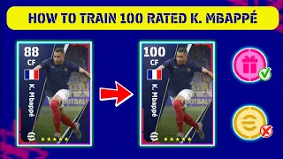 100 Rated K. MBAPPE Max Training Tutorial in eFootball 2023 Mobile