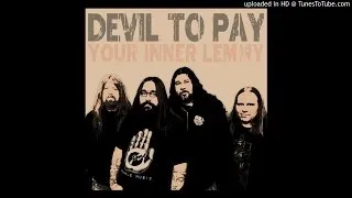 Devil to Pay - Your Inner Lemmy +lyrics