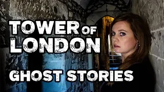 Tower of London Ghost Stories | Haunted Castles of England