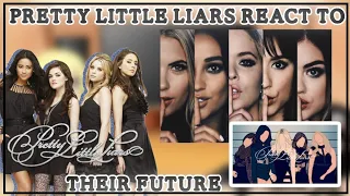 Pretty Little Liars React To Their Future (spoilers)