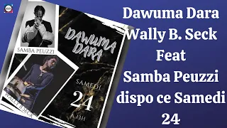 DAWUMA DARA 👉 Wally B. Seck 👉 Samba Peuzzi 🤞🔥🔥👉👉 @LyricsVideosDesigns