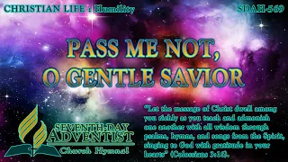 Pass Me Not, O Gentle Savior - Hymn No. 569 | SDA Hymnal | Instrumental | Lyrics