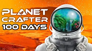 I Spent 100 Days in Planet Crafter and Here's What Happened