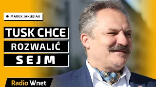 Jakubiak: Tusk chce rozwalić Sejm za pomocą m.in. aktywiszcza. Pewnie chce zrobić zamach stanu