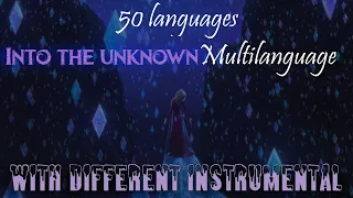 Into The Unknown~Multilanguage~but with DIFFERENT INSTRUMENTAL [50 languages]