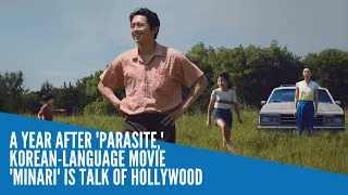 A year after 'Parasite,' Korean-language movie 'Minari' is talk of Hollywood