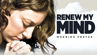 Keep Your Mind Focused On God | A Blessed Morning Prayer To Start Your Day