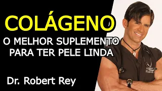 COLÁGENO - O MELHOR SUPLEMENTO PARA TER PELE LINDA - Dr. Rey