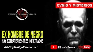 ¡En vivo! ATENCIÓN: EX Hombre de Negro da MENSAJE y revela ¡TODA LA VERDAD! / Testigo Paranormal