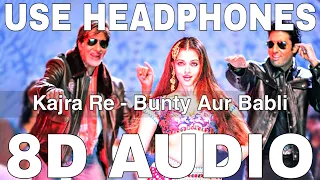 Kajra Re (8D Audio) || Bunty Aur Babli || Amitabh Bachchan, Abhishek Bachchan, Aishwarya Rai