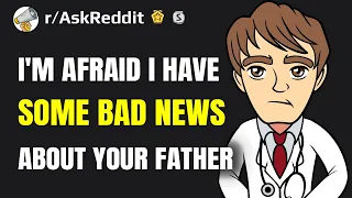 Doctors, what was the worst reaction of a patient's relative to bad news? (r/AskReddit)