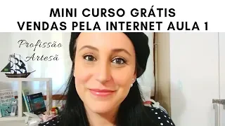 Curso grátis vendas pela internet - aula 1