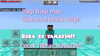 Bagi Bagi map diamond block only cocok untuk 100hari minecraft atau survival!!